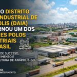 DAIA: como o Distrito Agroindustrial de Anápolis se tornou um dos maiores polos industriais do Brasil